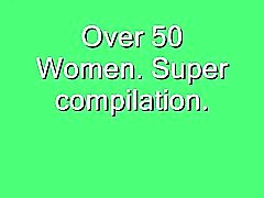 Meer dan 50 vrouwen Super Compilation